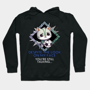 Sarcastic Quote - Christmas Cat - Funny Quote - Soccer Hoodie